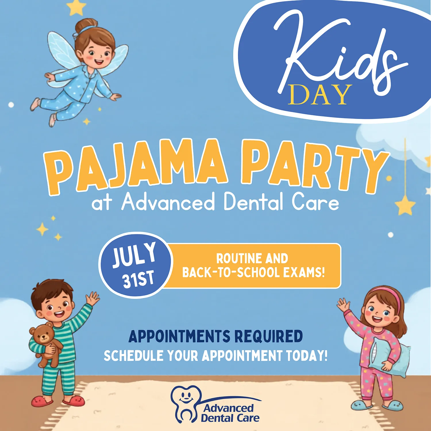 Kids Day Pajama Party at Advanced Dental Care promotional graphic. Light blue bedtime-themed background with cartoon children in colorful pajamas and a smiling tooth fairy flying overhead. Large headline reads “Pajama Party at Advanced Dental Care.” Event details encourage children to roll out of bed and wear their favorite pajamas to meet the tooth fairy for a day of fun and games. A circular badge highlights the date, July 31st, alongside a banner promoting routine and back-to-school exams. Appointment information states that appointments are required and provides a phone number, (217) 228-1085, to schedule an appointment. Decorative elements include clouds, stars, moons, and a rug, creating a playful sleepover atmosphere.